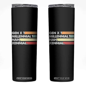 Gen X Millennial Nah Xennial Skinny Tumbler Retro Sunset Striped Typography Graphic TS02 Black Print Your Wear
