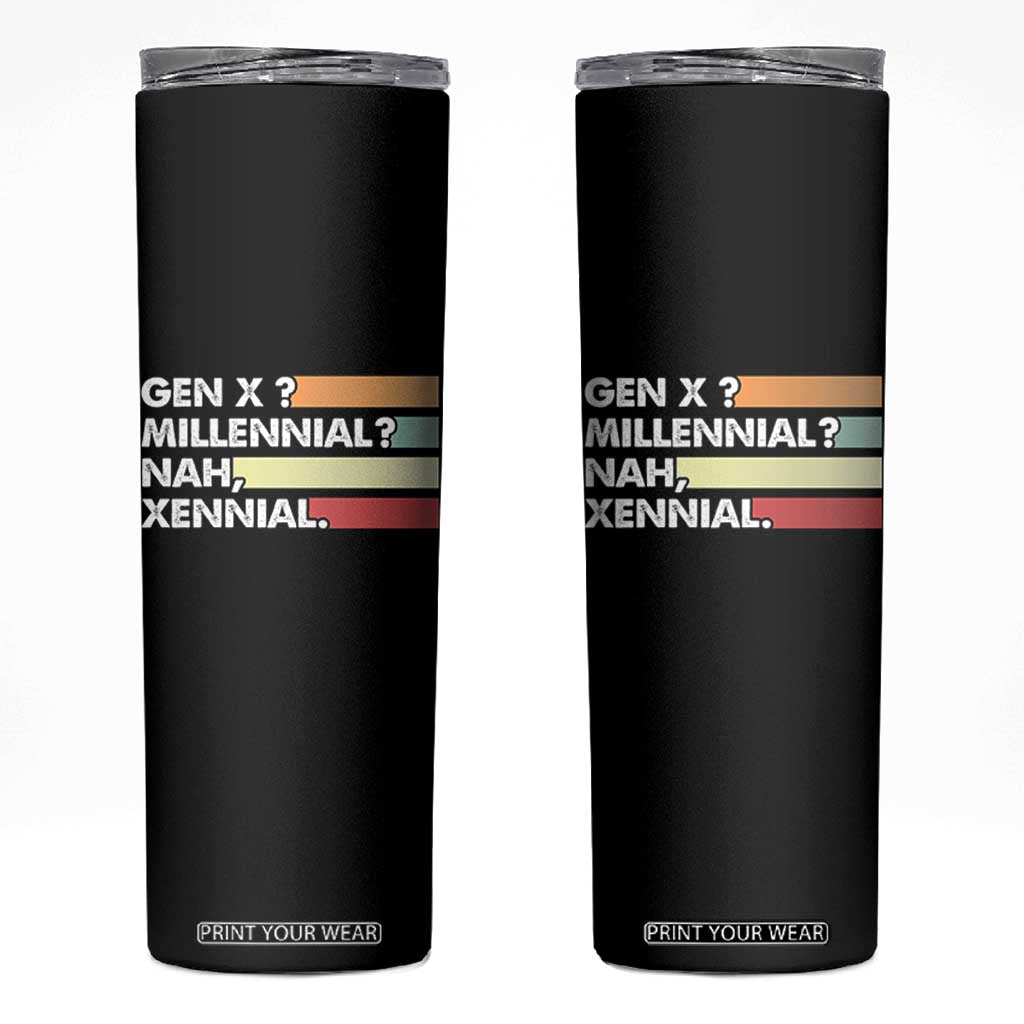 Gen X Millennial Nah Xennial Skinny Tumbler Retro Sunset Striped Typography Graphic TS02 Black Print Your Wear