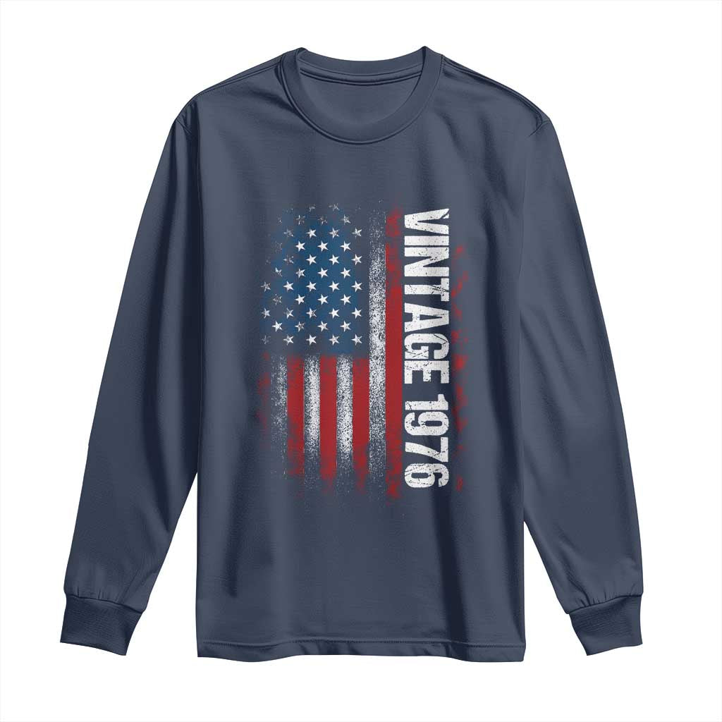 1976 Distressed American Flag Long Sleeve Shirt Patriotic 50th Birthday Graphic TS02 Navy Print Your Wear