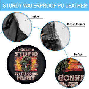 Grumpy Soldier Skull Spare Tire Cover I Can Fix Stupid But It's Gonna Hurt TS02 Print Your Wear