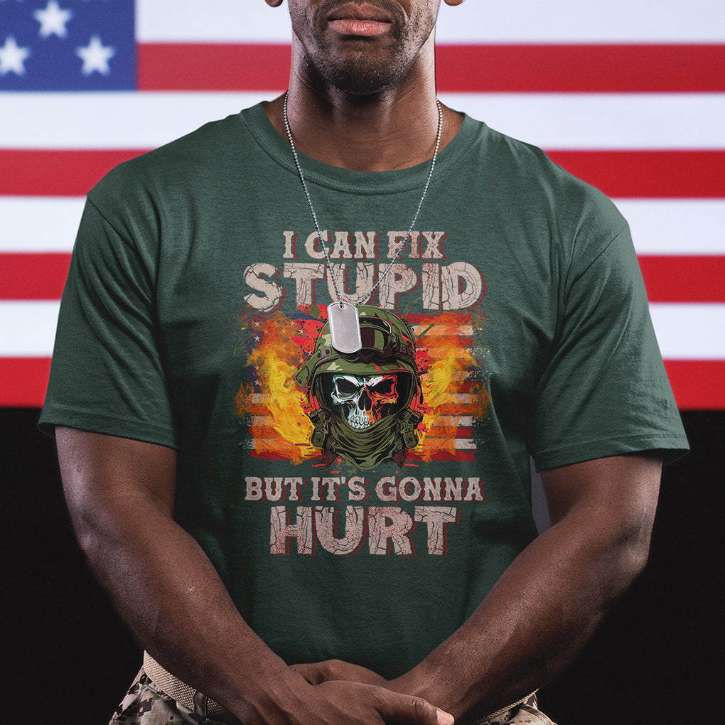Soldier Skull T Shirt I Can Fix Stupid But It's Gonna Hurt Grumpy Veteran Skull TS02 Printyourwear