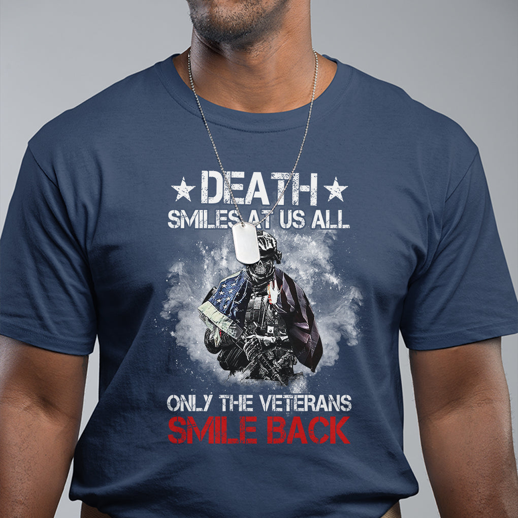 Death Smiles At Us All Only The Veterans Smile Back American Flag Cover Skeleton T Shirt TS02 Printyourwear