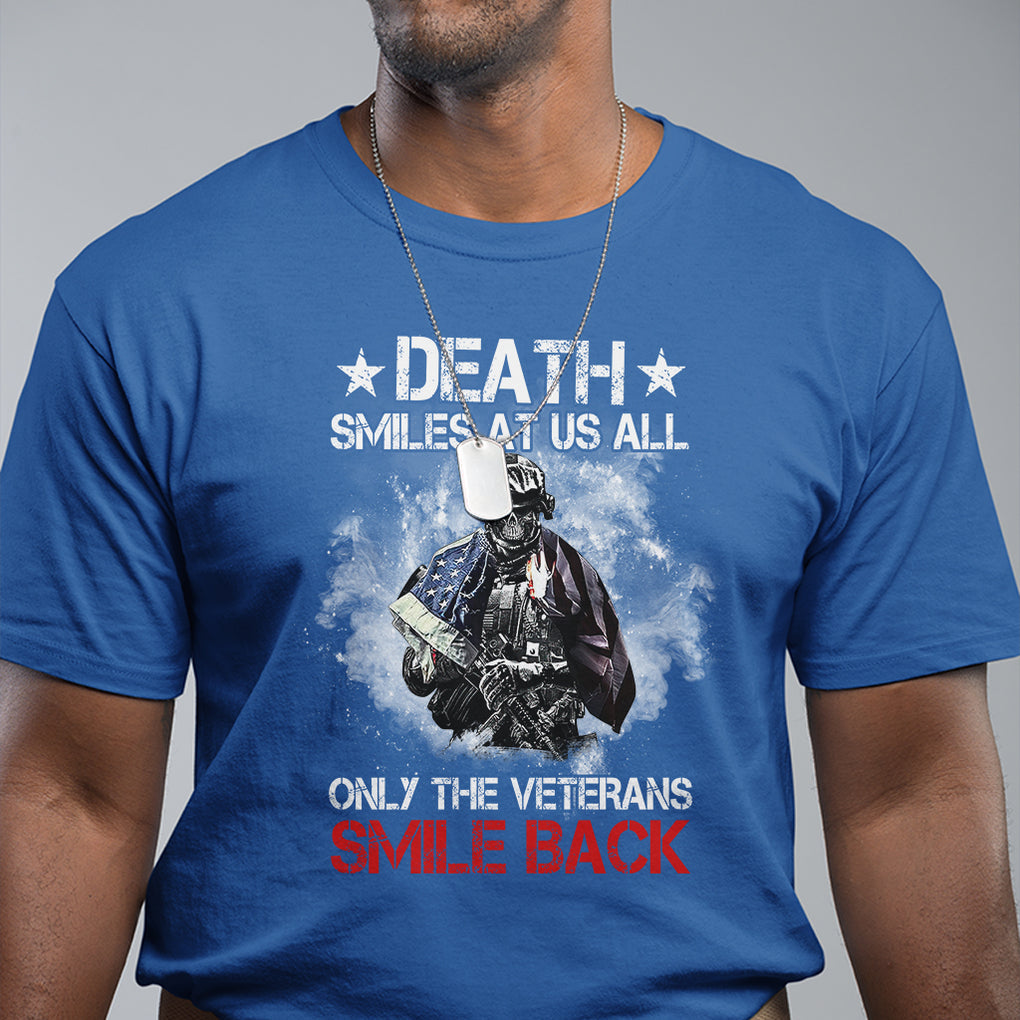 Death Smiles At Us All Only The Veterans Smile Back American Flag Cover Skeleton T Shirt TS02 Printyourwear