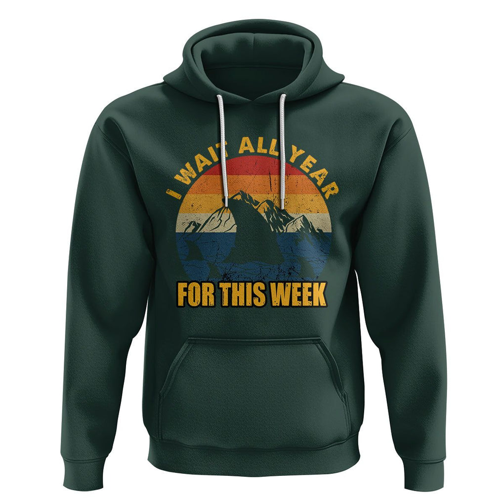 Shark Lover Week Hoodie I Wait All Year For This Week Funny Fin TS02 Dark Forest Green Printyourwear