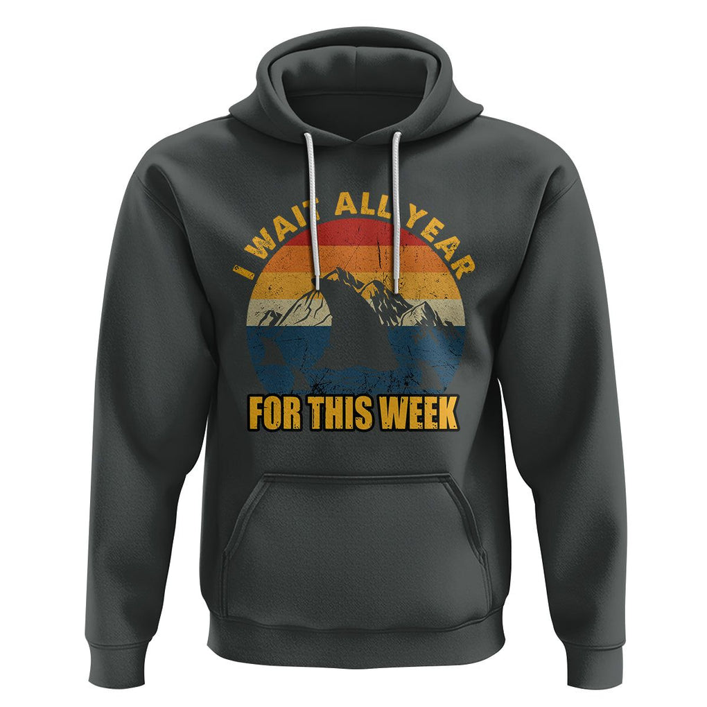 Shark Lover Week Hoodie I Wait All Year For This Week Funny Fin TS02 Dark Heather Printyourwear