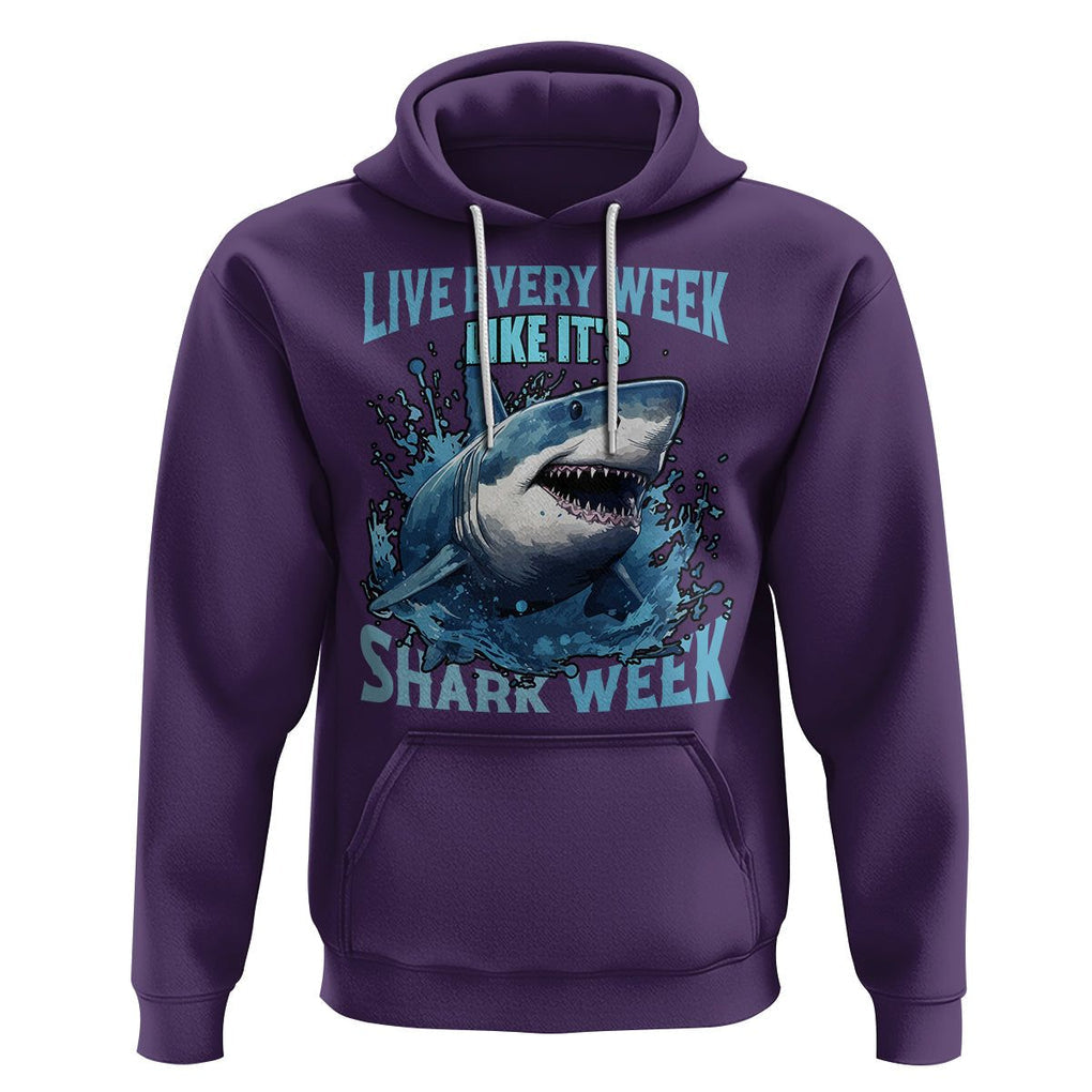 Live Every Week Like It's Shark Lover Week Hoodie Funny Ocean Life TS02 Purple Printyourwear