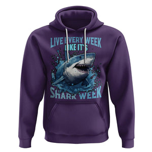 Live Every Week Like It's Shark Lover Week Hoodie Funny Ocean Life TS02 Purple Printyourwear