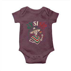 Funny Y Si Si Mexican Skeleton Baby Onesie What If Yes Mexico Sombrero Poncho Fiesta Graphic TS02 Maroon Print Your Wear