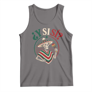Funny Y Si Si Mexican Skeleton Tank Top What If Yes Mexico Sombrero Poncho Fiesta Graphic TS02 Deep Heather Print Your Wear