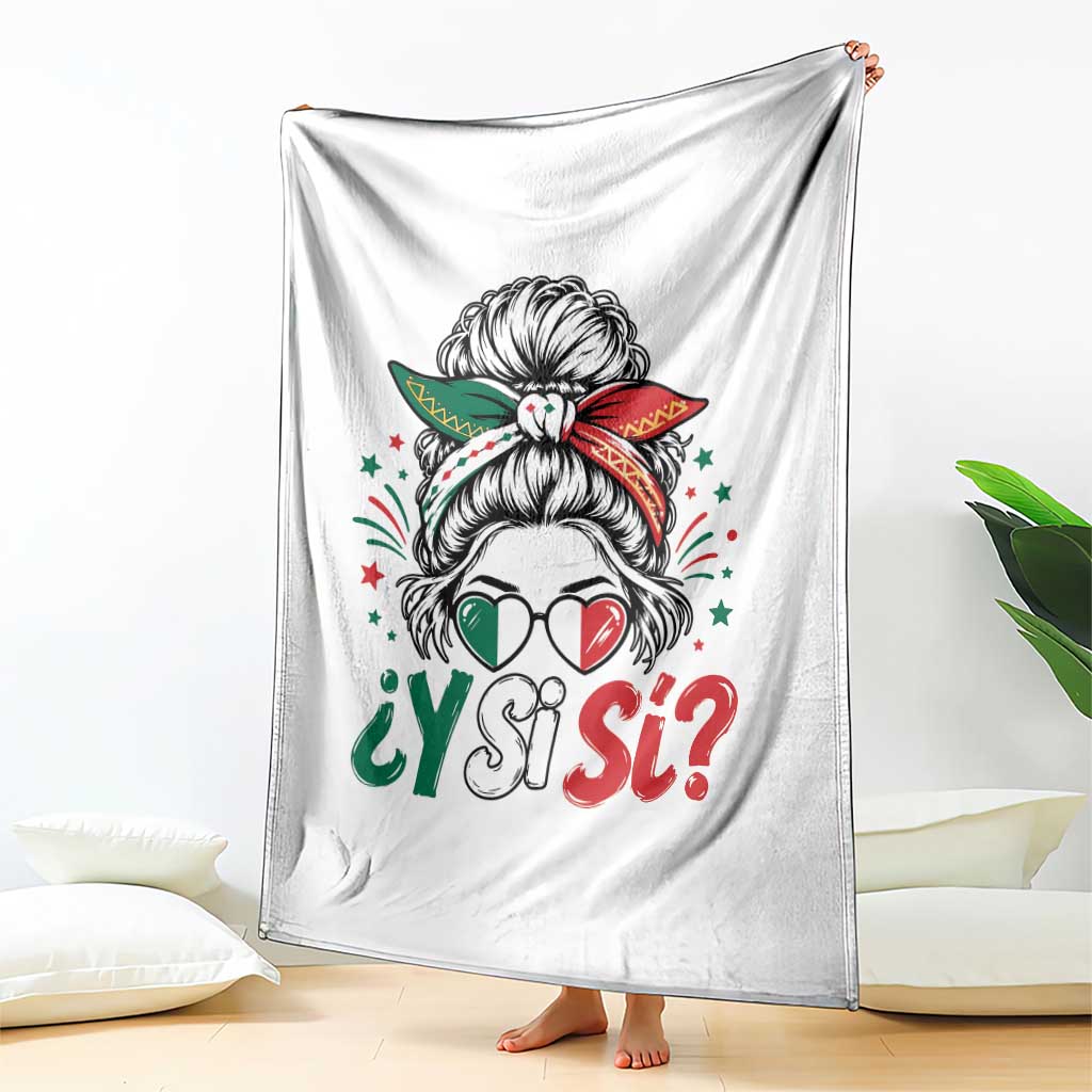 Y Si Si Mexican Flag Messy Bun with Sunglasses Graphic Throw Blanket What If Yes Mexico Latina Pride TS02 Print Your Wear