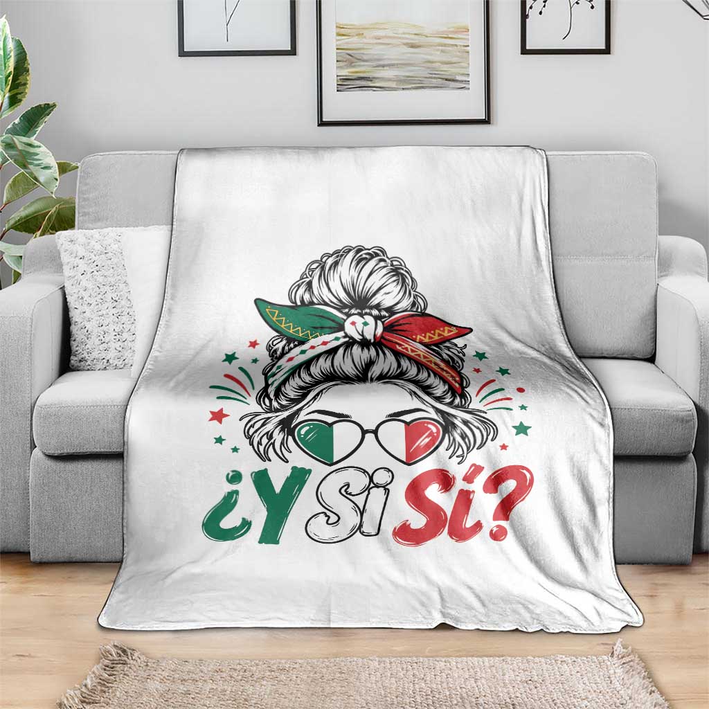Y Si Si Mexican Flag Messy Bun with Sunglasses Graphic Throw Blanket What If Yes Mexico Latina Pride TS02 Print Your Wear