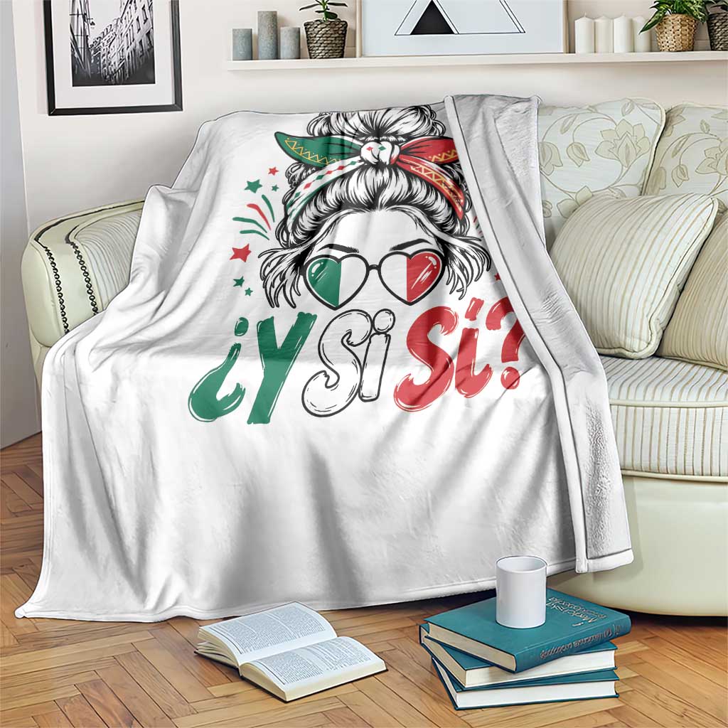Y Si Si Mexican Flag Messy Bun with Sunglasses Graphic Throw Blanket What If Yes Mexico Latina Pride TS02 Print Your Wear