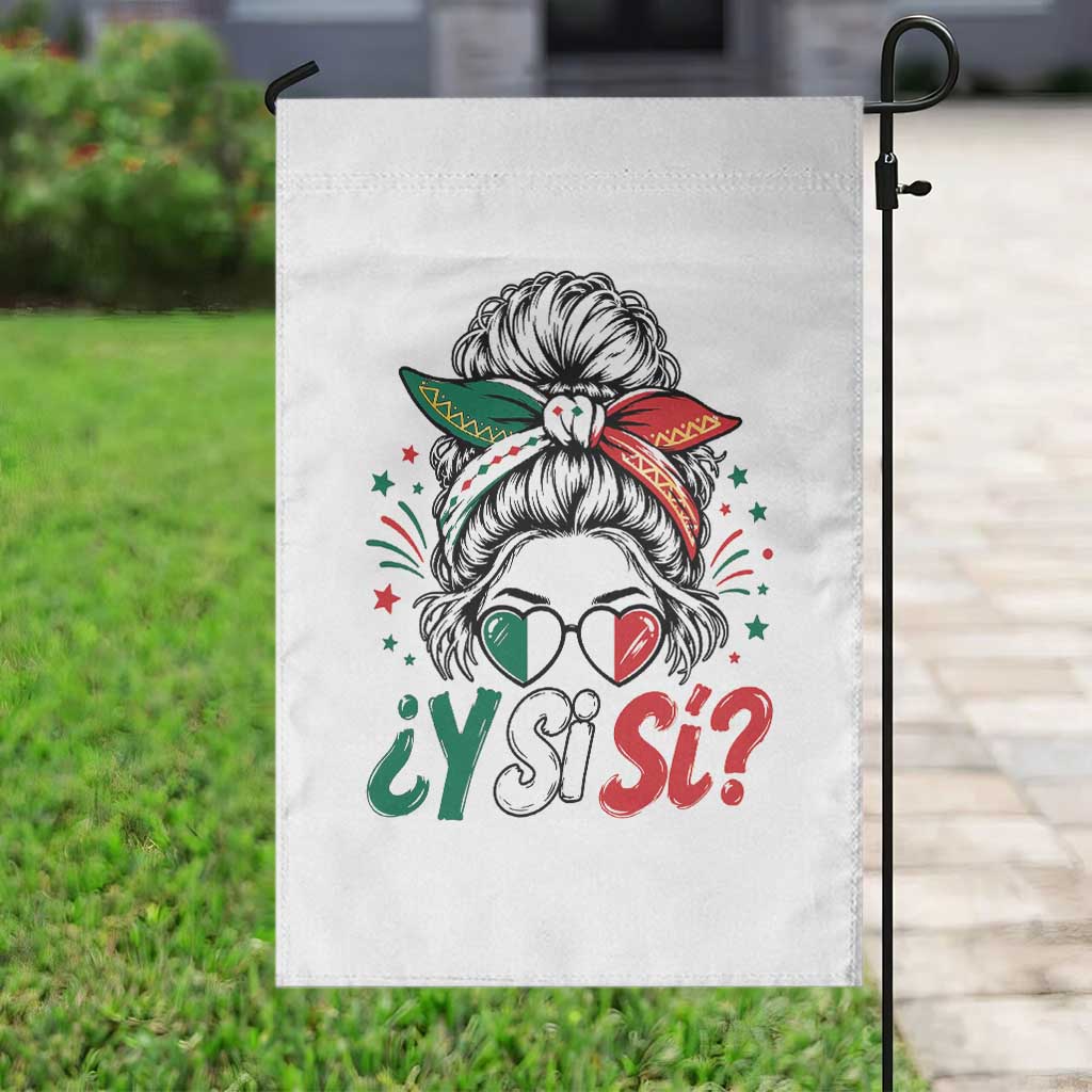 Y Si Si Mexican Flag Messy Bun with Sunglasses Graphic Garden Flag What If Yes Mexico Latina Pride TS02 Print Your Wear