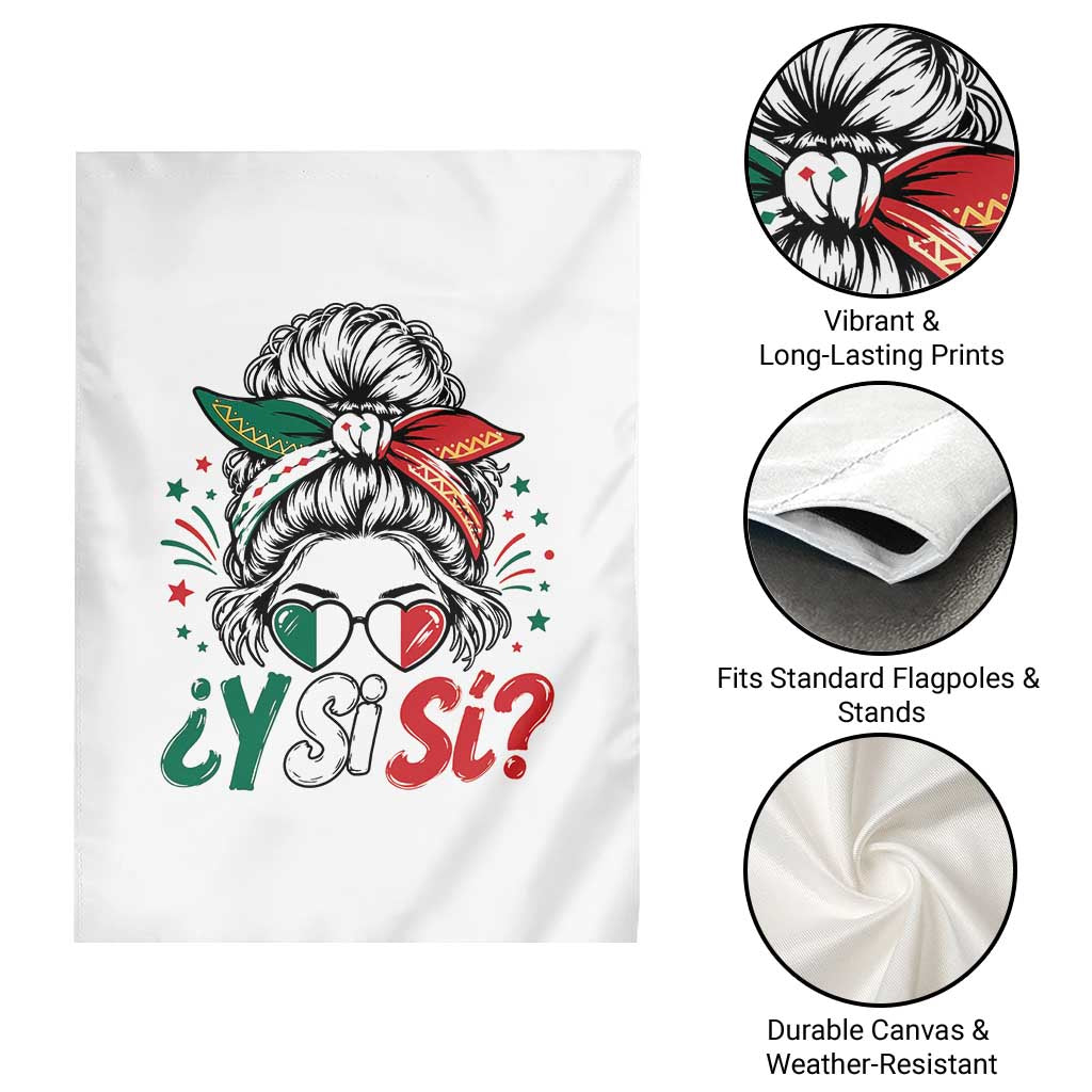 Y Si Si Mexican Flag Messy Bun with Sunglasses Graphic Garden Flag What If Yes Mexico Latina Pride TS02 Print Your Wear