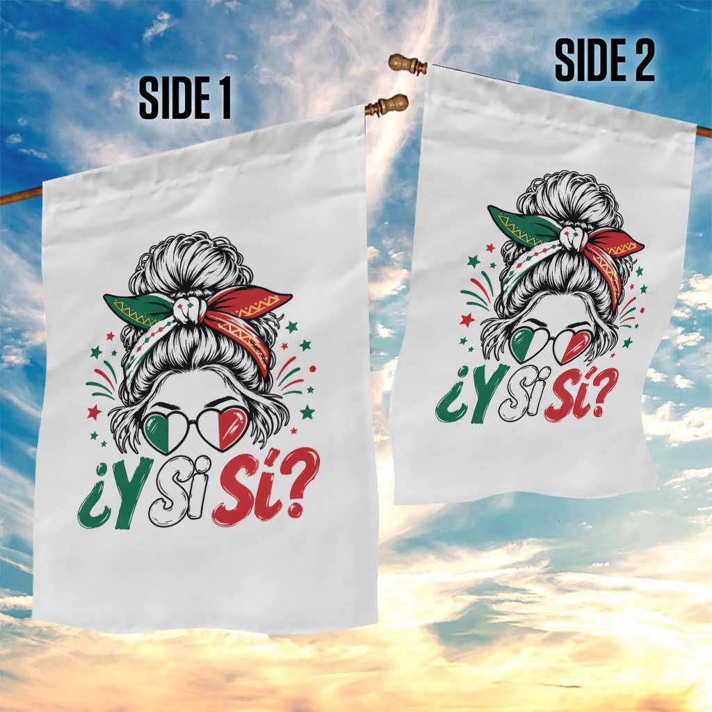 Y Si Si Mexican Flag Messy Bun with Sunglasses Graphic Garden Flag What If Yes Mexico Latina Pride TS02 Print Your Wear