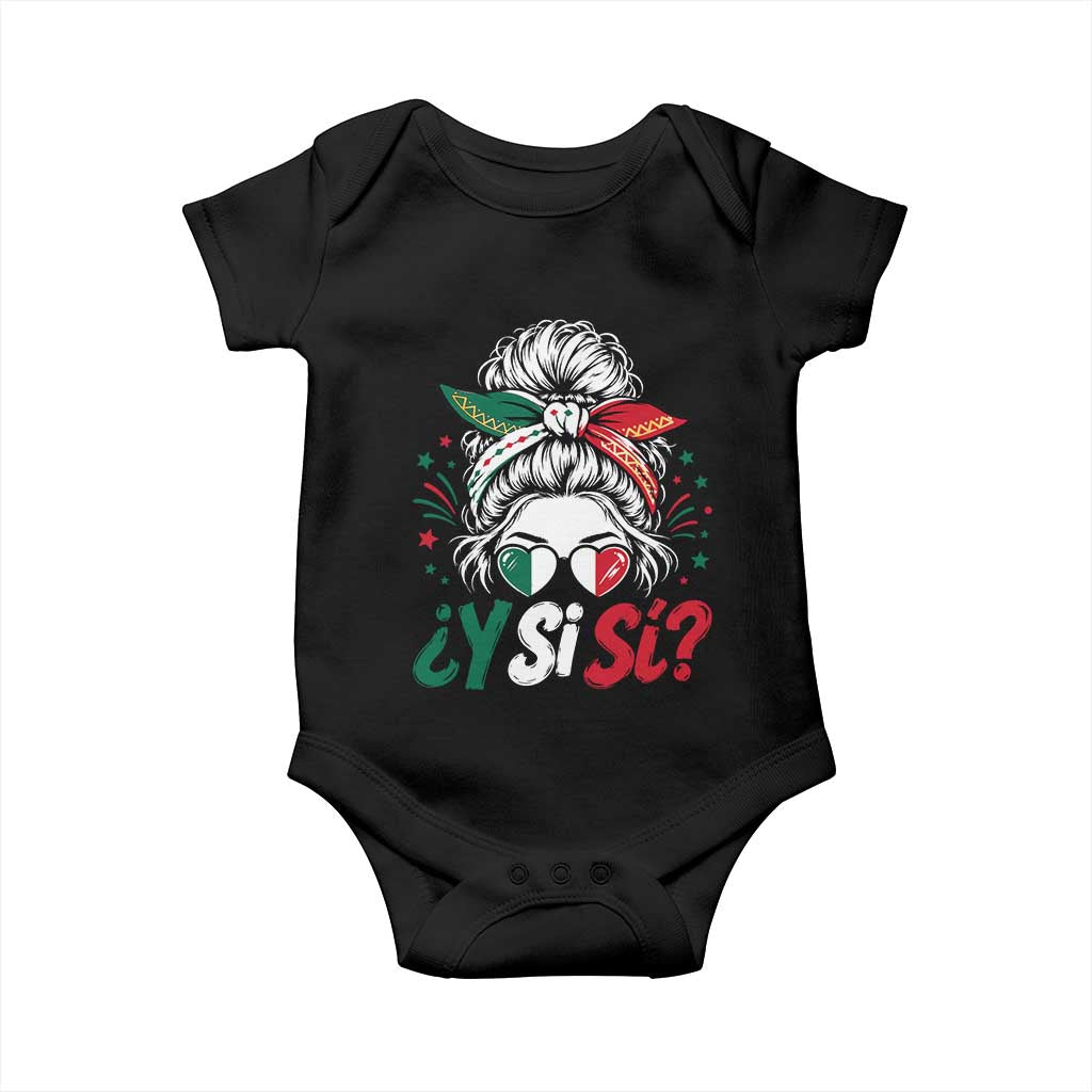 Y Si Si Mexican Flag Messy Bun with Sunglasses Graphic Baby Onesie What If Yes Mexico Latina Pride TS02 Black Print Your Wear