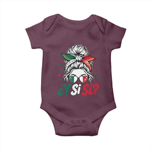 Y Si Si Mexican Flag Messy Bun with Sunglasses Graphic Baby Onesie What If Yes Mexico Latina Pride TS02 Maroon Print Your Wear