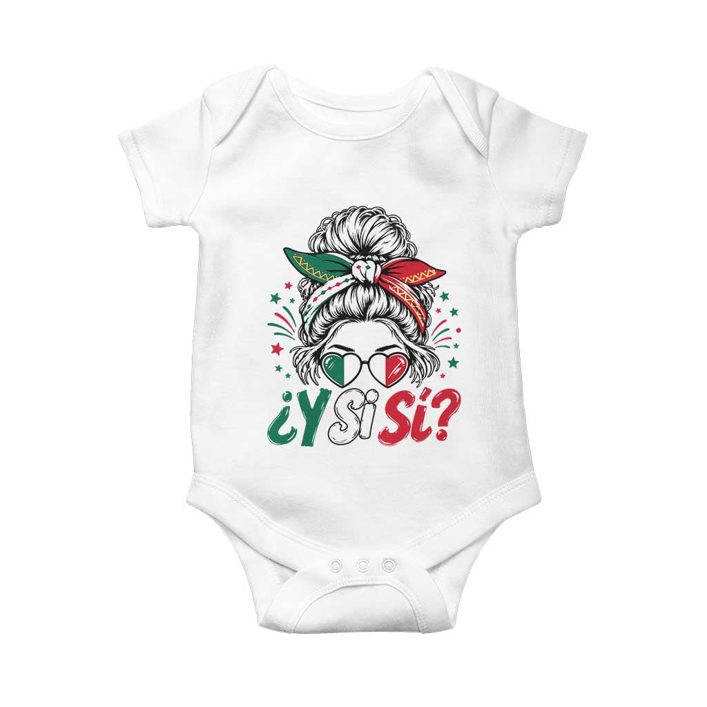 Y Si Si Mexican Flag Messy Bun with Sunglasses Graphic Baby Onesie What If Yes Mexico Latina Pride TS02 White Print Your Wear