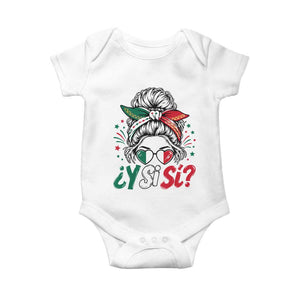 Y Si Si Mexican Flag Messy Bun with Sunglasses Graphic Baby Onesie What If Yes Mexico Latina Pride TS02 White Print Your Wear