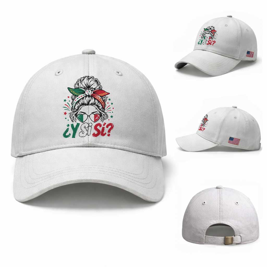 Y Si Si Mexican Flag Messy Bun with Sunglasses Graphic Baseball Cap What If Yes Mexico Latina Pride TS02 Baseball Cap Universal Fit White Print Your Wear