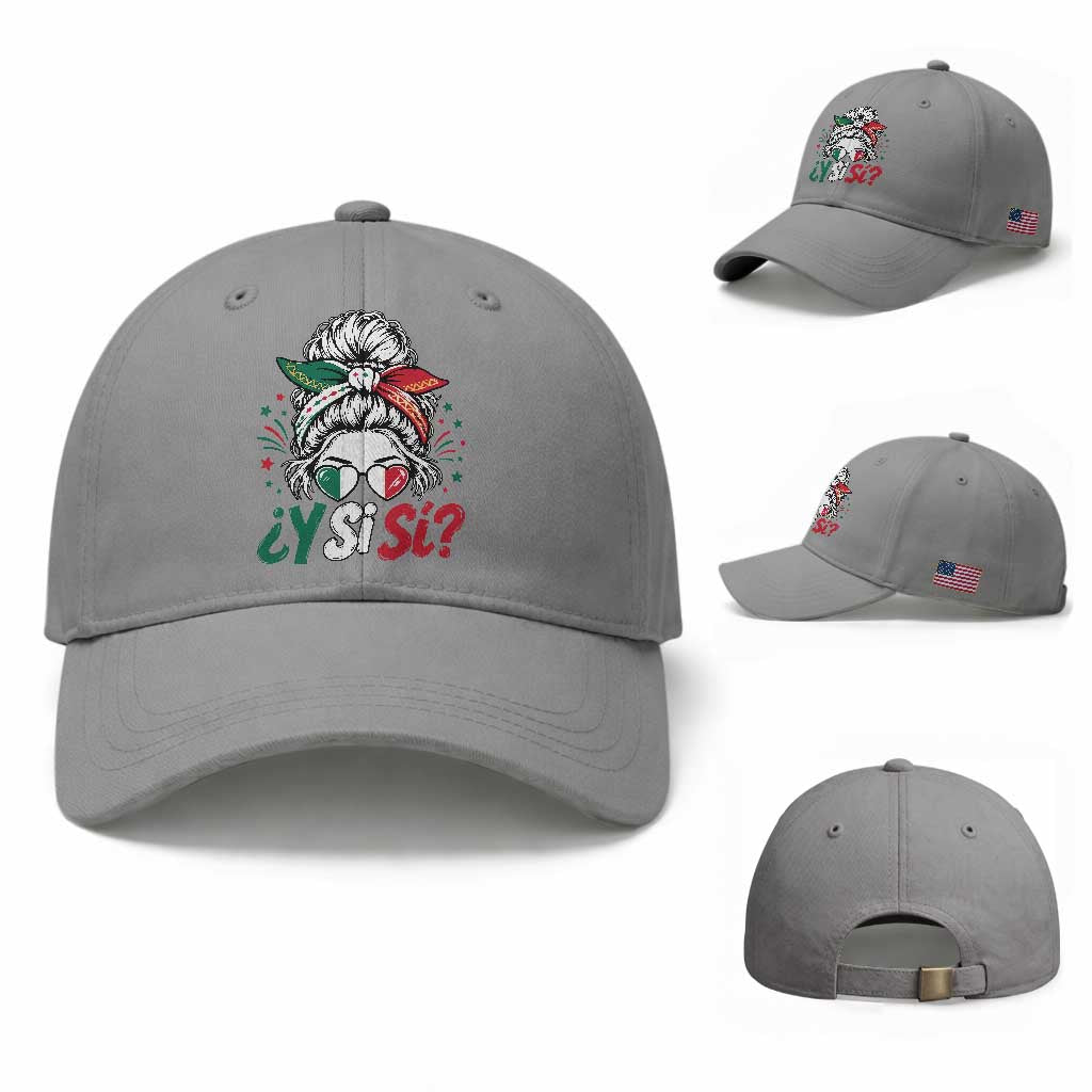Y Si Si Mexican Flag Messy Bun with Sunglasses Graphic Baseball Cap What If Yes Mexico Latina Pride TS02 Baseball Cap Universal Fit Sport Gray Print Your Wear