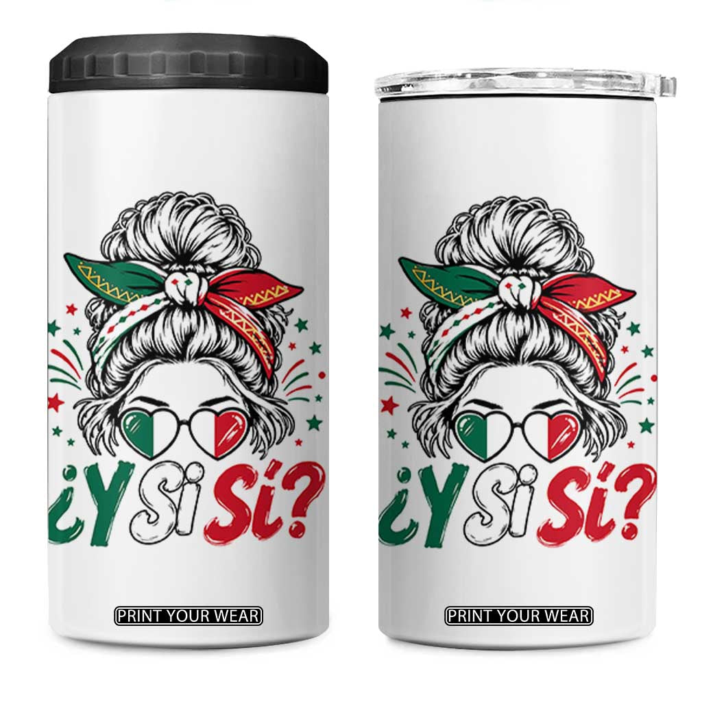 Y Si Si Mexican Flag Messy Bun with Sunglasses Graphic 4 in 1 Can Cooler Tumbler What If Yes Mexico Latina Pride TS02 One Size: 16 oz White Print Your Wear