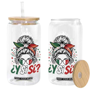 Y Si Si Mexican Flag Messy Bun with Sunglasses Graphic Glass Can What If Yes Mexico Latina Pride TS02 Print Your Wear