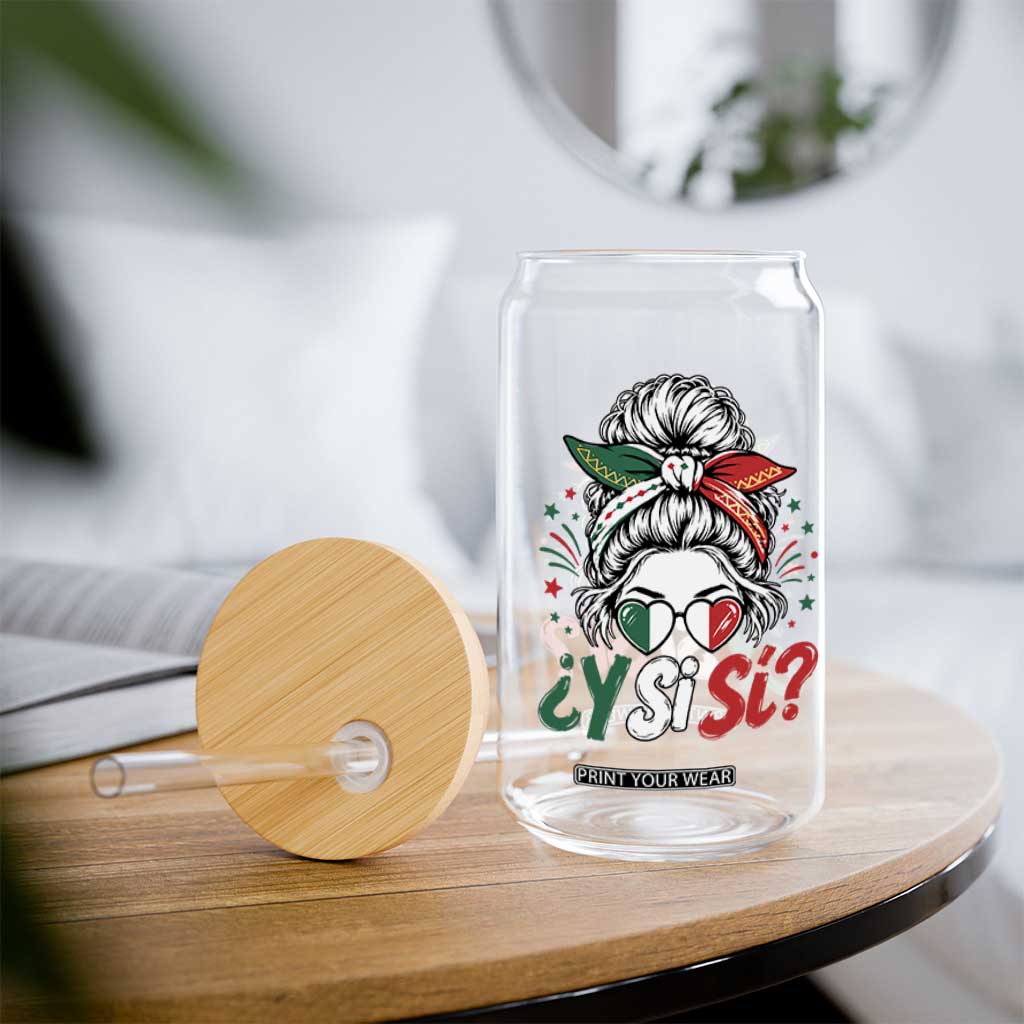 Y Si Si Mexican Flag Messy Bun with Sunglasses Graphic Glass Can What If Yes Mexico Latina Pride TS02 Print Your Wear