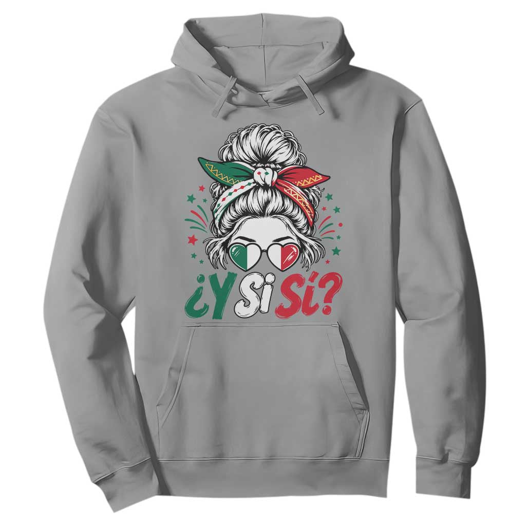 Y Si Si Mexican Flag Messy Bun with Sunglasses Graphic Hoodie What If Yes Mexico Latina Pride TS02 Sport Gray Print Your Wear