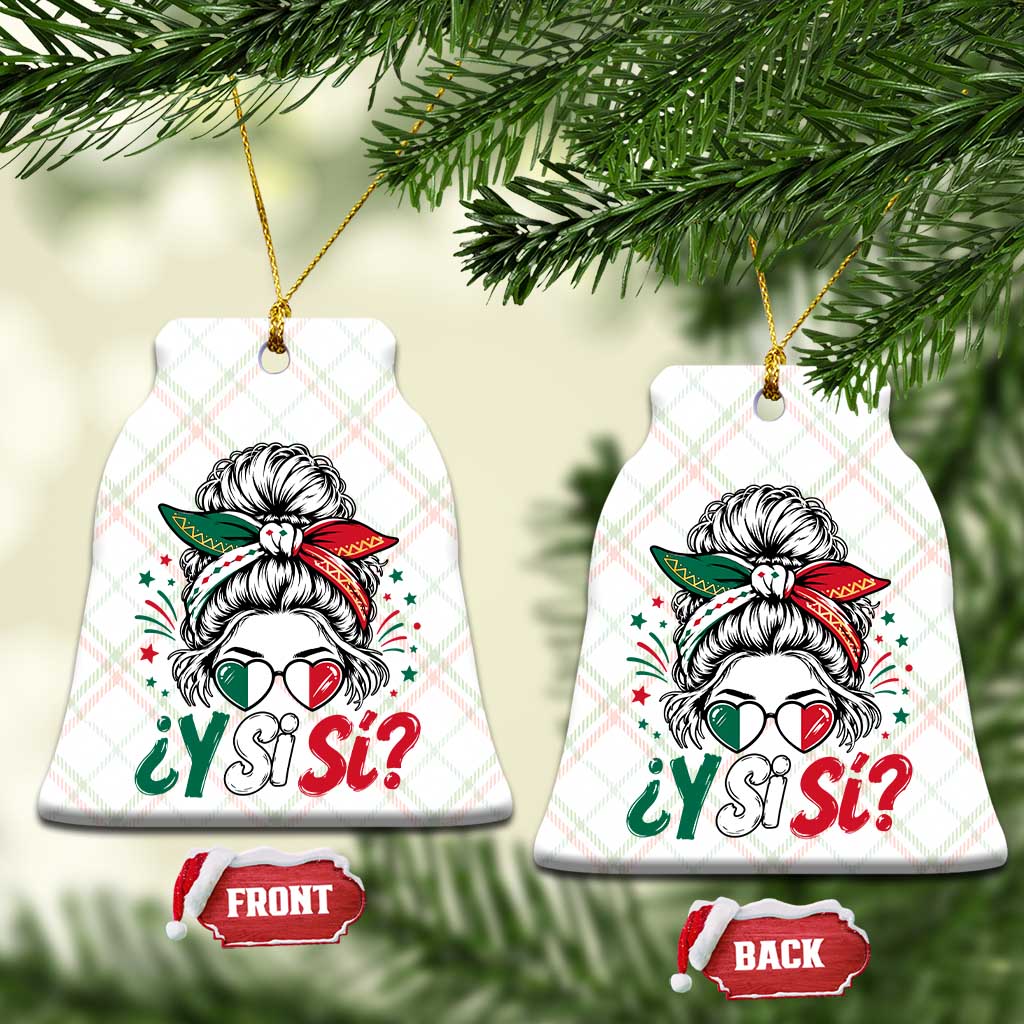 Y Si Si Mexican Flag Messy Bun with Sunglasses Graphic Ceramic Ornament What If Yes Mexico Latina Pride TS02 Print Your Wear