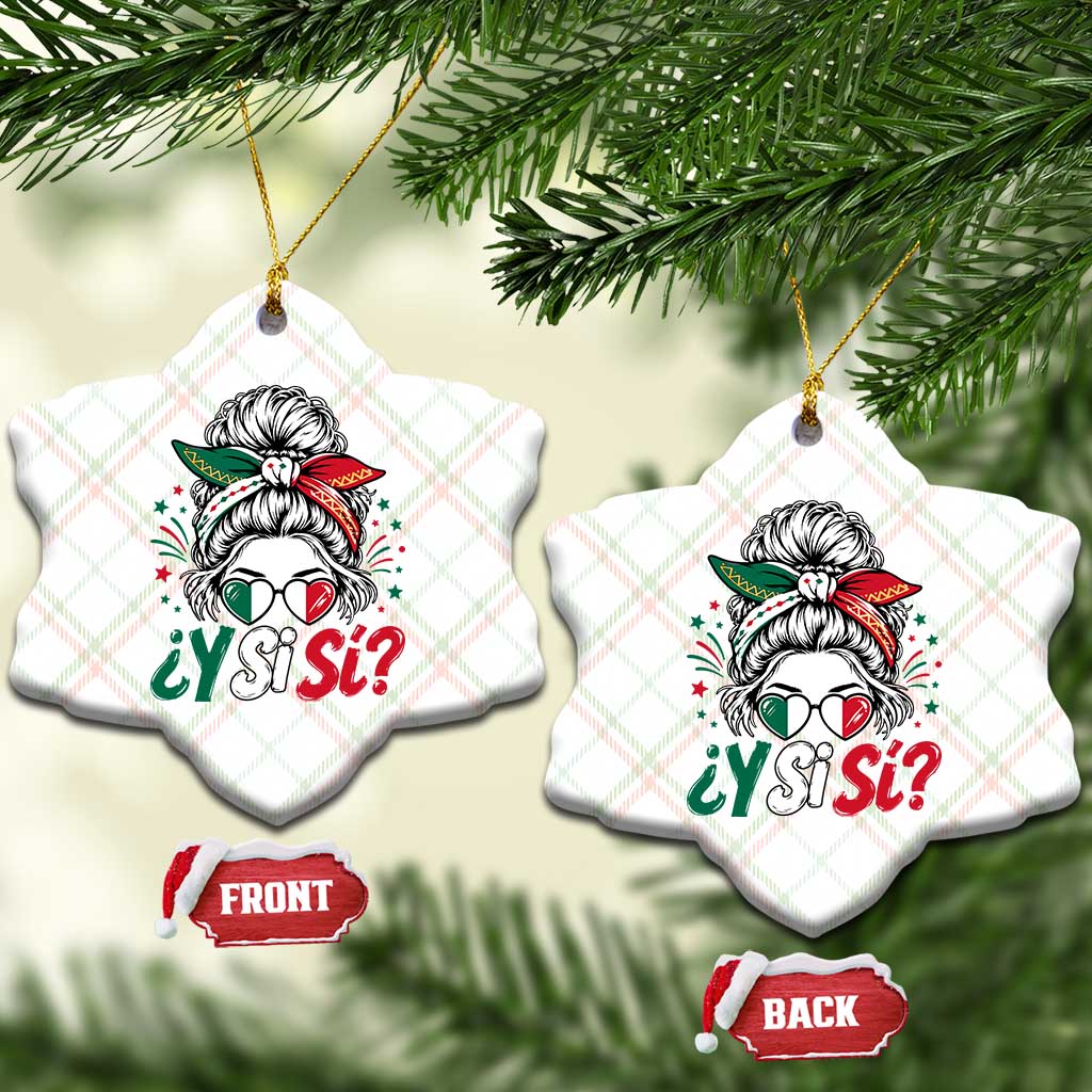 Y Si Si Mexican Flag Messy Bun with Sunglasses Graphic Ceramic Ornament What If Yes Mexico Latina Pride TS02 Print Your Wear