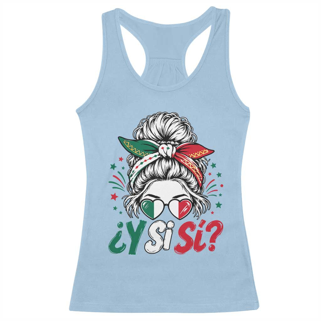Y Si Si Mexican Flag Messy Bun with Sunglasses Graphic Racerback Tank Top What If Yes Mexico Latina Pride TS02 Light Blue Print Your Wear