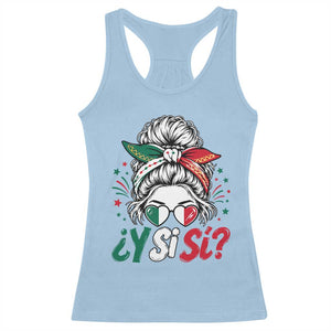 Y Si Si Mexican Flag Messy Bun with Sunglasses Graphic Racerback Tank Top What If Yes Mexico Latina Pride TS02 Light Blue Print Your Wear