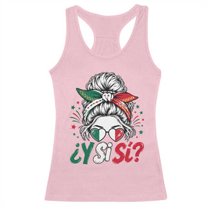 Y Si Si Mexican Flag Messy Bun with Sunglasses Graphic Racerback Tank Top What If Yes Mexico Latina Pride TS02 Light Pink Print Your Wear