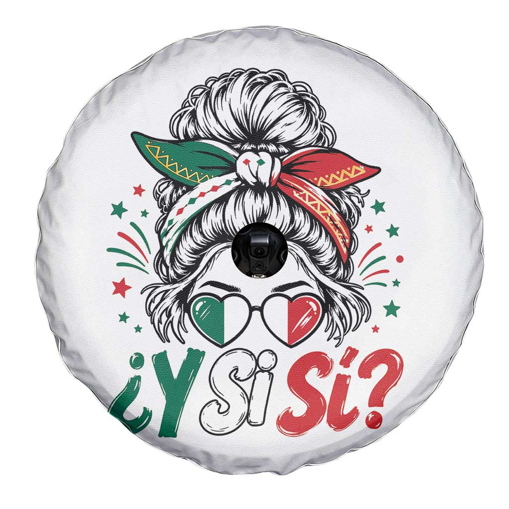 Y Si Si Mexican Flag Messy Bun with Sunglasses Graphic Spare Tire Cover What If Yes Mexico Latina Pride TS02 Print Your Wear