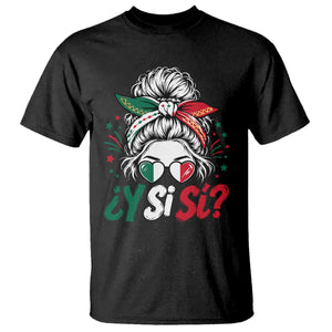 Y Si Si Mexican Flag Messy Bun with Sunglasses Graphic T Shirt What If Yes Mexico Latina Pride TS02 Black Print Your Wear