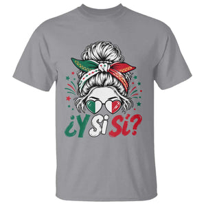Y Si Si Mexican Flag Messy Bun with Sunglasses Graphic T Shirt What If Yes Mexico Latina Pride TS02 Sport Gray Print Your Wear