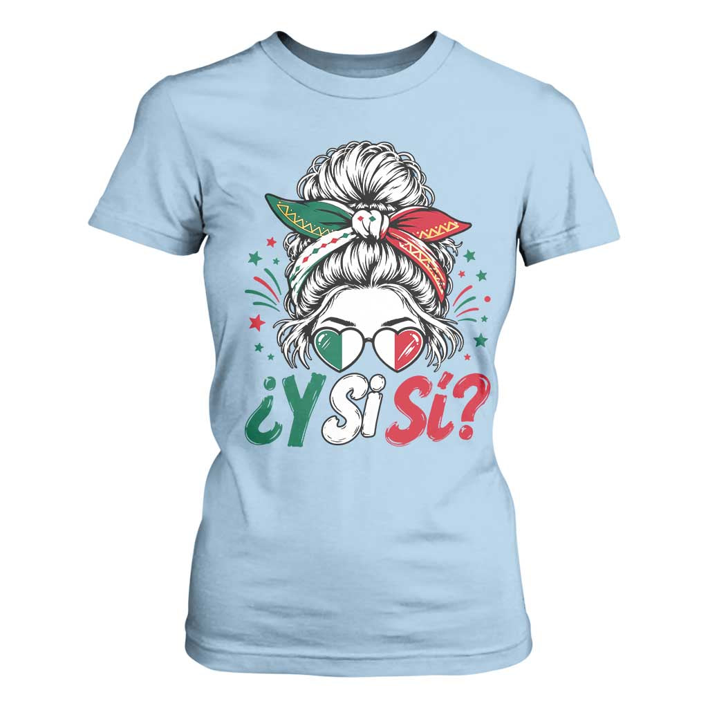 Y Si Si Mexican Flag Messy Bun with Sunglasses Graphic T Shirt For Women What If Yes Mexico Latina Pride TS02 Light Blue Print Your Wear