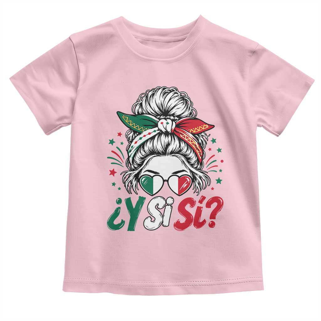 Y Si Si Mexican Flag Messy Bun with Sunglasses Graphic Toddler T Shirt What If Yes Mexico Latina Pride TS02 Light Pink Print Your Wear