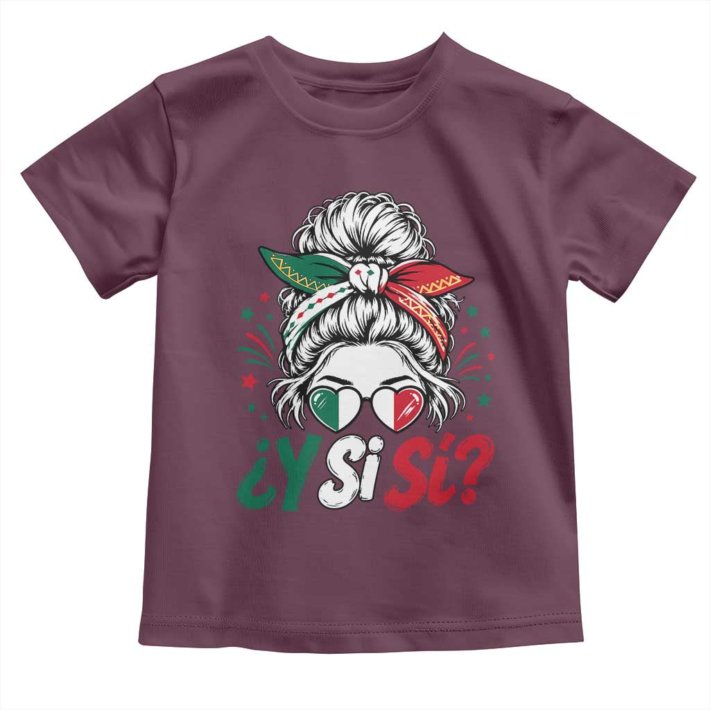 Y Si Si Mexican Flag Messy Bun with Sunglasses Graphic Toddler T Shirt What If Yes Mexico Latina Pride TS02 Maroon Print Your Wear