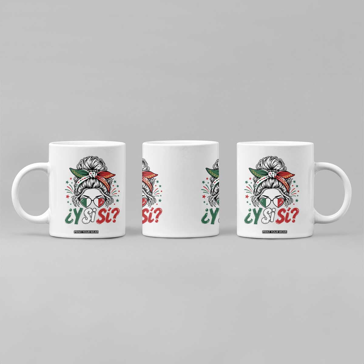 Y Si Si Mexican Flag Messy Bun with Sunglasses Graphic Coffee Mug What If Yes Mexico Latina Pride TS02 Print Your Wear