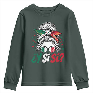 Y Si Si Mexican Flag Messy Bun with Sunglasses Graphic Youth Sweatshirt What If Yes Mexico Latina Pride TS02 Dark Forest Green Print Your Wear