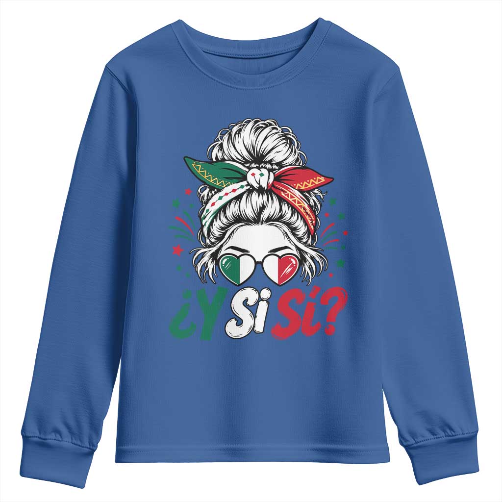 Y Si Si Mexican Flag Messy Bun with Sunglasses Graphic Youth Sweatshirt What If Yes Mexico Latina Pride TS02 Royal Blue Print Your Wear