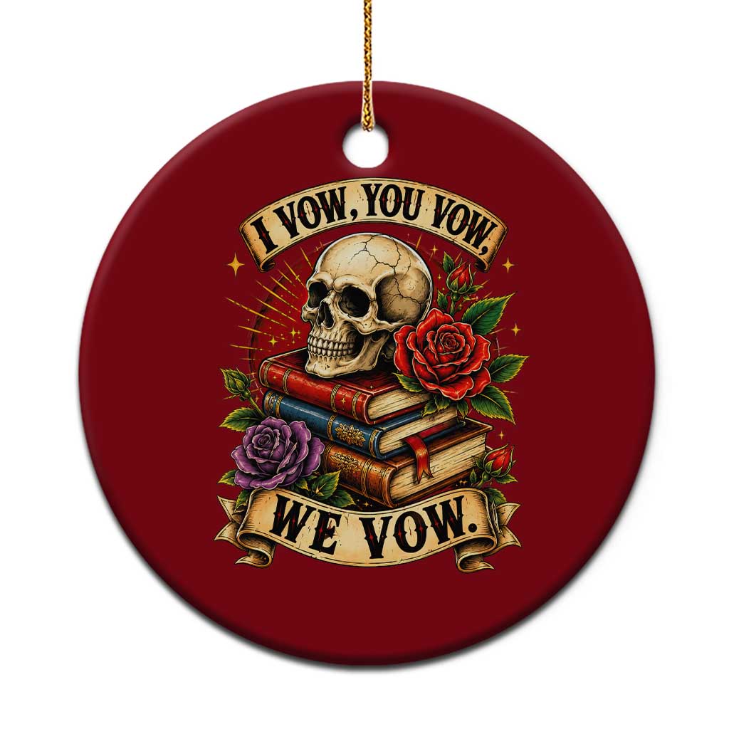 Vintage Skull Roses Gothic Dark Academia Aesthetic Ceramic Ornament I Vow You Vow We Vow Fantasy Fiction Bookish Gift