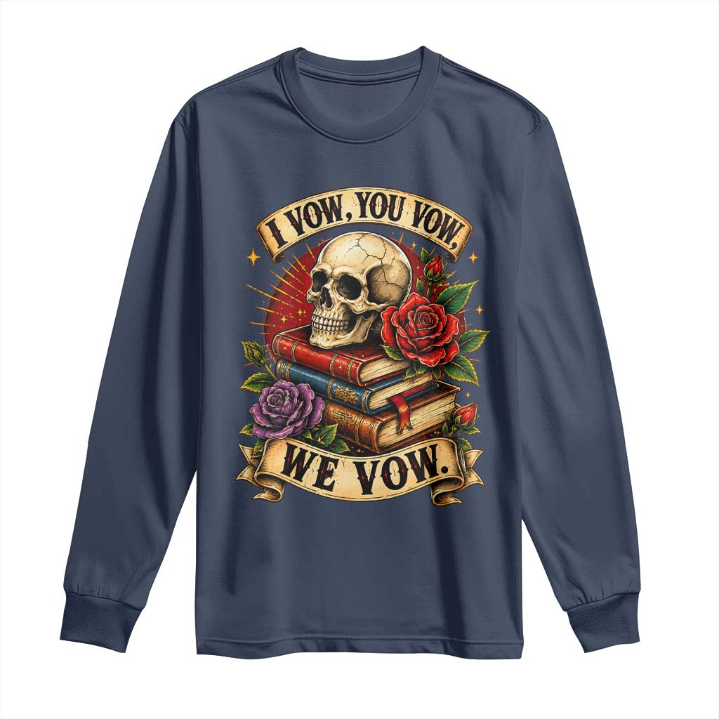 Vintage Skull Roses Gothic Dark Academia Aesthetic Long Sleeve Shirt I Vow You Vow We Vow Fantasy Fiction Bookish Gift