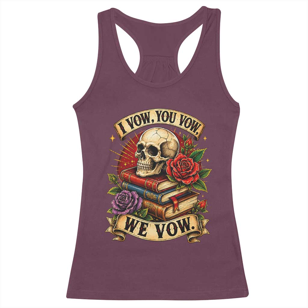 Vintage Skull Roses Gothic Dark Academia Aesthetic Racerback Tank Top I Vow You Vow We Vow Fantasy Fiction Bookish Gift