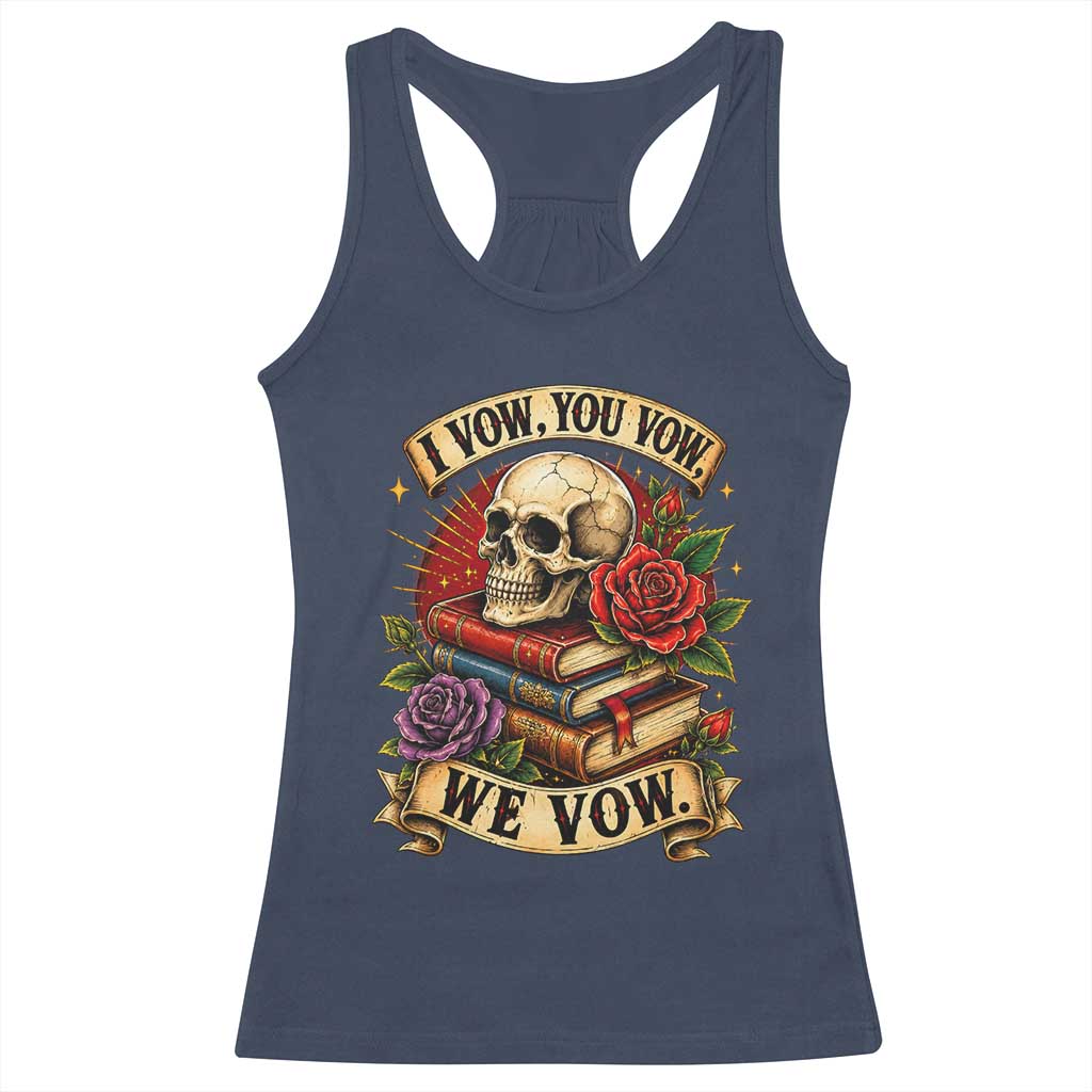 Vintage Skull Roses Gothic Dark Academia Aesthetic Racerback Tank Top I Vow You Vow We Vow Fantasy Fiction Bookish Gift