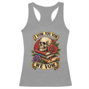 Vintage Skull Roses Gothic Dark Academia Aesthetic Racerback Tank Top I Vow You Vow We Vow Fantasy Fiction Bookish Gift