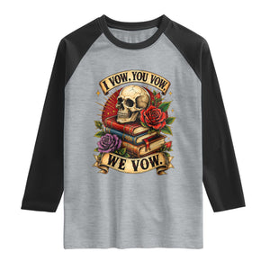 Vintage Skull Roses Gothic Dark Academia Aesthetic Raglan Shirt I Vow You Vow We Vow Fantasy Fiction Bookish Gift
