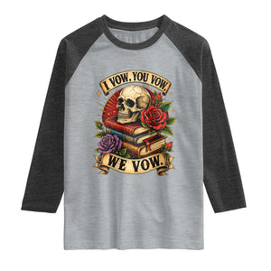 Vintage Skull Roses Gothic Dark Academia Aesthetic Raglan Shirt I Vow You Vow We Vow Fantasy Fiction Bookish Gift